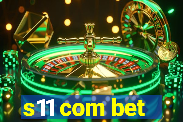 s11 com bet